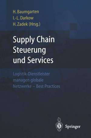 Supply Chain Steuerung und Services: Logistik-Dienstleister managen globale Netzwerke — Best Practices de Hartmut Zadek