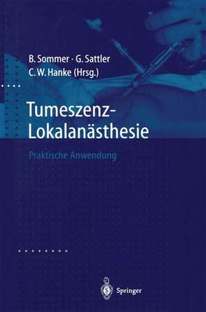 Tumeszenz-Lokalanästhesie: Praktische Anwendung de Boris Sommer