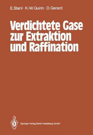 Verdichtete Gase zur Extraktion und Raffination de Egon Stahl