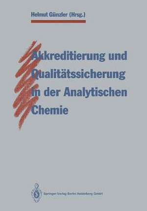 Akkreditierung und Qualitätssicherung in der Analytischen Chemie de Helmut Günzler