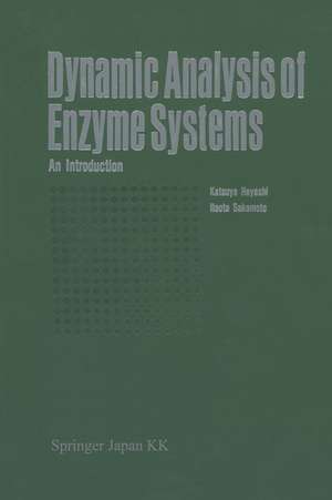 Dynamic Analysis of Enzyme Systems: An Introduction de Katsuya Hayashi