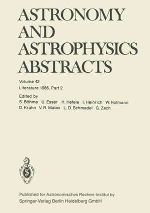 Astronomy and Astrophysics Abstracts: Volume 42 Literature 1986, Part 2 de S. Böhme