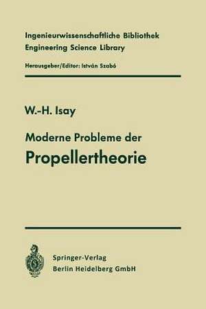 Moderne Probleme der Propellertheorie de Wolfgang-H. Isay