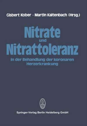 Nitrate und Nitrattoleranz in der Behandlung der koronaren Herzerkrankung de G. Kober