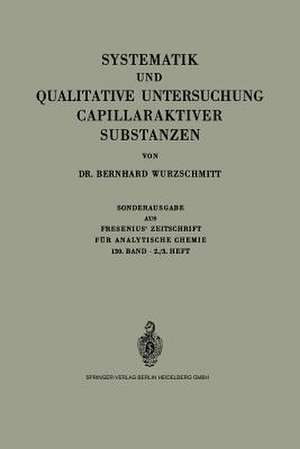 Systematik und Qualitative Untersuchung Capillaraktiver Substanzen de Bernhard Wurzschmitt