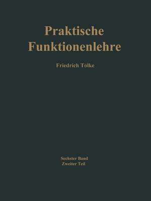 Praktische Funktionenlehre: Zweiter Teil de Friedrich Tölke