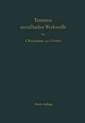 Texturen metallischer Werkstoffe de G. Wassermann