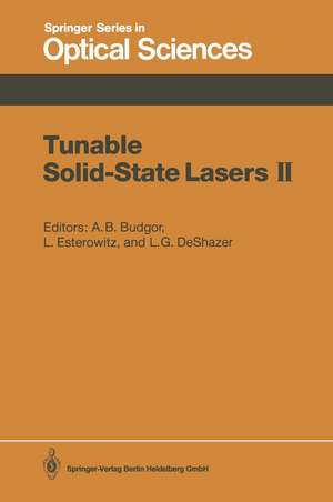 Tunable Solid-State Lasers II: Proceedings of the OSA Topical Meeting, Rippling River Resort, Zigzag, Oregon, June 4–6, 1986 de Aaron B. Budgor