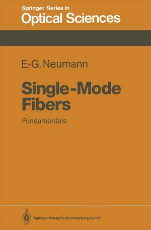 Single-Mode Fibers: Fundamentals de Ernst-Georg Neumann