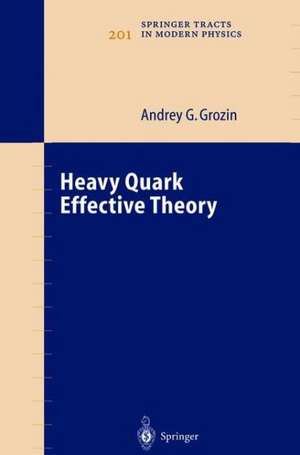 Heavy Quark Effective Theory de Andrey G. Grozin