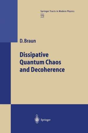 Dissipative Quantum Chaos and Decoherence de Daniel Braun