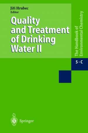 Quality and Treatment of Drinking Water II de Jiri Hrubec