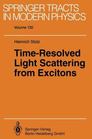 Time-Resolved Light Scattering from Excitons de Heinrich Stolz