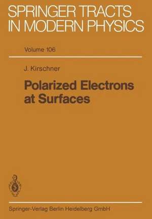 Polarized Electrons at Surfaces de J. Kirschner