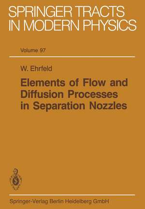 Elements of Flow and Diffusion Processes in Separation Nozzles de W. Ehrfeld