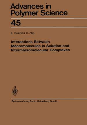 Interactions Between Macromolecules in Solution and Intermacromolecular Complexes de E. Tsuchida