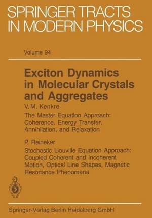 Exciton Dynamics in Molecular Crystals and Aggregates de V. M. Kenkre