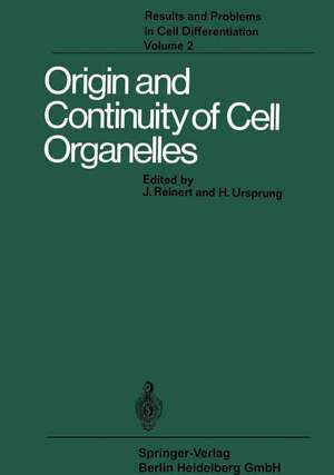 Origin and Continuity of Cell Organelles de J. Reinert