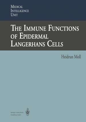 The Immune Functions of Epidermal Langerhans Cells de Heidrun Moll