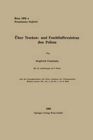 Über Trocken- und Feuchtluftresistenz des Pollens de Siegfried Pruzsinszky