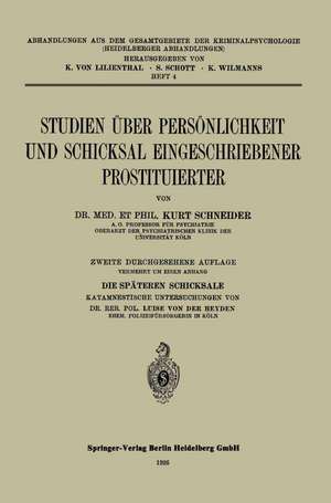 Studien über Persönlichkeit und Schicksal Eingeschriebener Prostituierter de Kurt Schneider