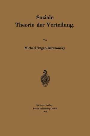 Soziale Theorie der Verteilung de Michael Tugan-Baranowsky