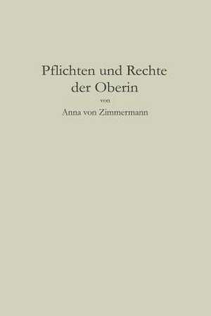 Pflichten und Rechte der Oberin de Anna von Zimmermann