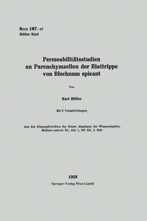 Permeabilitätsstudien an Parenchymzellen der Blattrippe von Blechnum spicant de Karl Höfler