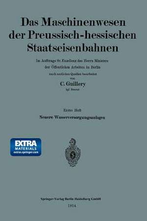 Neuere Wasserversorgungsanlagen der Preussisch-hessischen Staatseisenbahnen de Carl Guillery