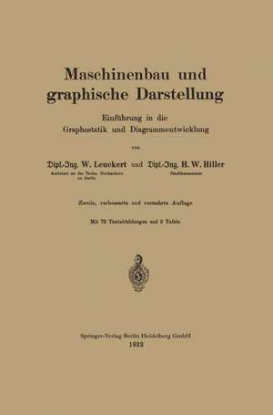 Maschinenbau und graphische Darstellung: Einführung in die Graphostatik und Diagrammentwicklung de Walter Leuckert