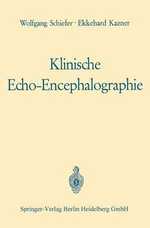 Klinische Echo-Encephalographie de Wolfgang Schiefer