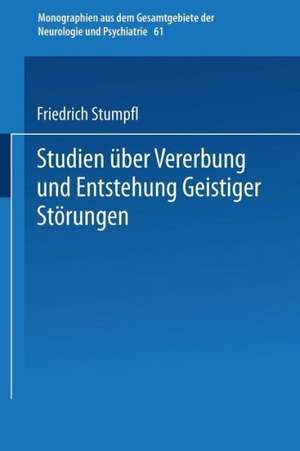 Studien über Vererbung und Entstehung Geistiger Störungen: V. Erbanlage und Verbrechen Charakterologische und Psychiatrische Sippenuntersuchungen de Friedirich Stumpfl