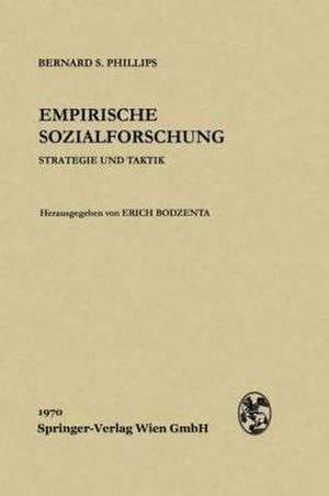 Empirische Sozialforschung: Strategie und Taktik de Bernard S. Phillips