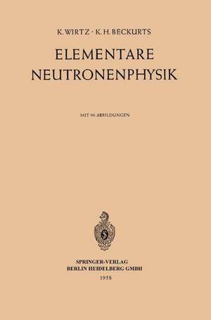 Elementare Neutronenphysik de Karl Wirtz