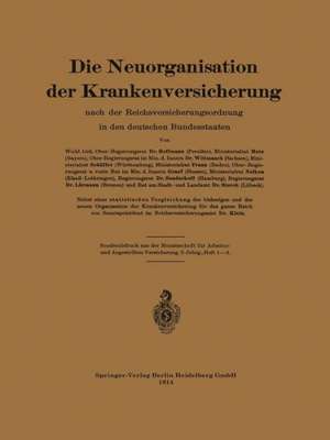 Die Neuorganisation der Krankenversicherung: nach der Reichsversicherungsordnung in den deutschen Bundesstaaten de Metz von Hoffmann