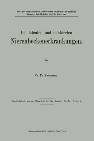 Die latenten und maskierten Nierenbeckenerkrankungen de Theodor Hausmann