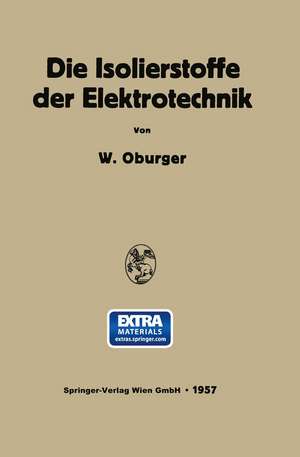 Die Isolierstoffe der Elektrotechnik de Wilhelm Oburger