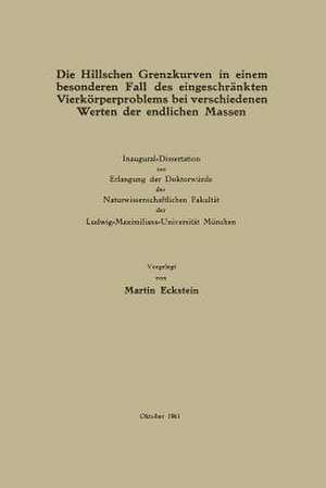 Die Hillschen Grenzkurven in einem besonderen Fall des eingeschränkten Vierkörperproblems bei verschiedenen Werten der endlichen Massen de Martin Eckstein