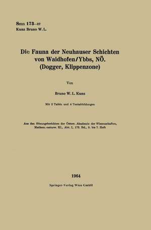 Die Fauna der Neuhauser Schichten von Waidhofen/Ybbs, NÖ. (Dogger, Klippenzone) de Bruno Walter Leo Kunz