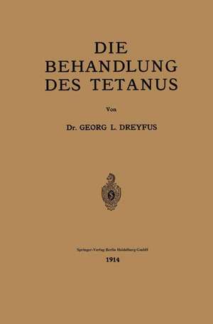 Die Behandlung des Tetanus de Georges L. Dreyfus