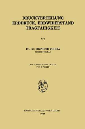 Druckverteilung Erddruck, Erdwiderstand Tragfähigkeit de Heinrich Pihera