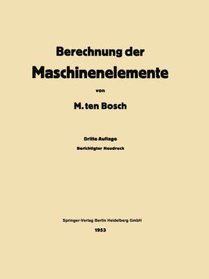 Berechnung der Maschinenelemente de Maurits Ten Bosch