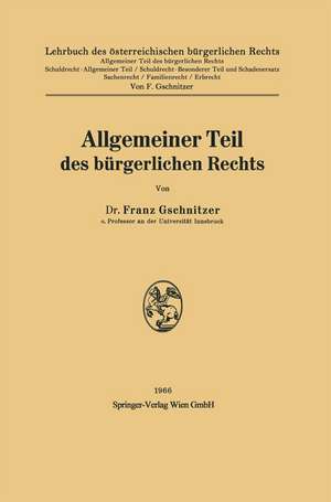 Allgemeiner Teil des bürgerlichen Rechts de Franz Gschnitzer