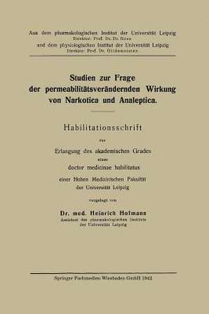 Studien zur Frage der permeabilitätsverändernden Wirkung von Narkotica und Analeptica de Heinzel Hofmann