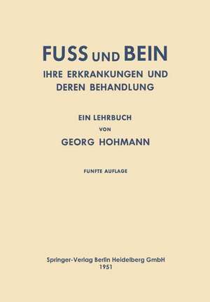 Fuss und Bein: Ihre Erkrankungen und Deren Behandlung de Georg Hohmann