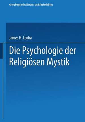 Die Psychologie der religiösen Mystik de James H. Leuba