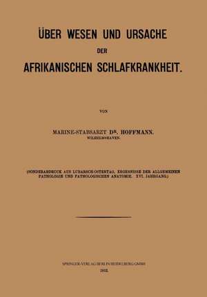 Über Wesen und Ursache der afrikanischen Schlafkrankheit de Wilhelm H. Hoffmann