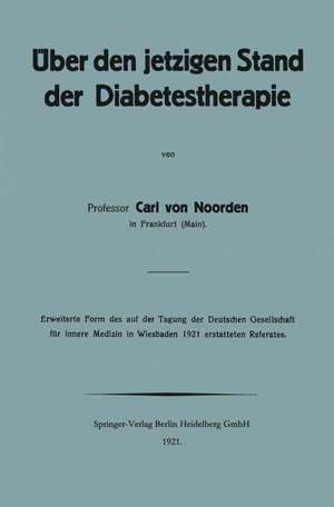 Über den jetzigen Stand der Diabetestherapie de Carl von Noorden