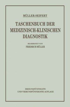 Taschenbuch der Medizinisch-Klinischen Diagnostik de Friedrich von Müller