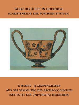 Aus der Sammlung des Archäologischen Institutes der Universität Heidelberg de Roland Hampe